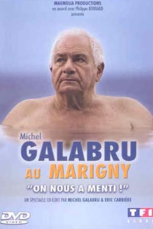 Michel Galabru au Marigny - On nous a menti ! (2004)