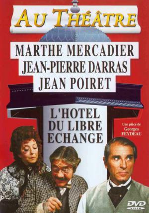 L'Hôtel du libre échange (théâtre) (1979)